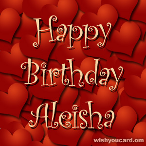 happy birthday Aleisha hearts card