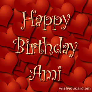 happy birthday Ami hearts card