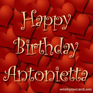 happy birthday Antonietta hearts card