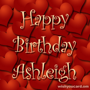 happy birthday Ashleigh hearts card