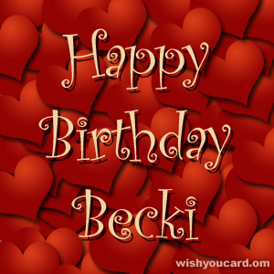 happy birthday Becki hearts card