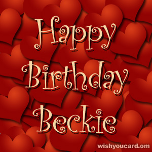 happy birthday Beckie hearts card
