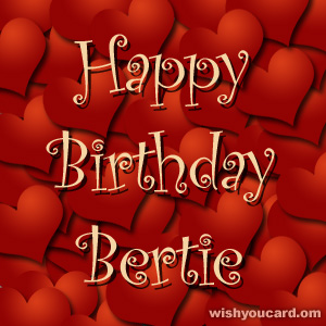 happy birthday Bertie hearts card