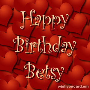 happy birthday Betsy hearts card