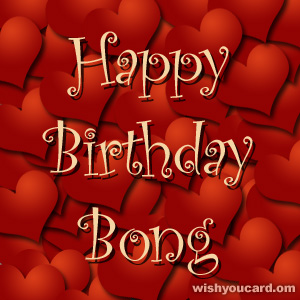 happy birthday Bong hearts card