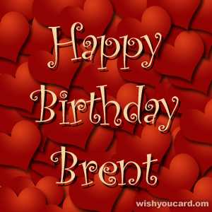happy birthday Brent hearts card
