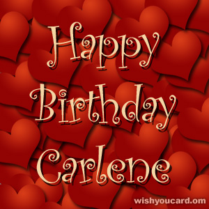 happy birthday Carlene hearts card