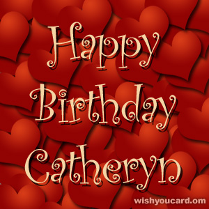 happy birthday Catheryn hearts card