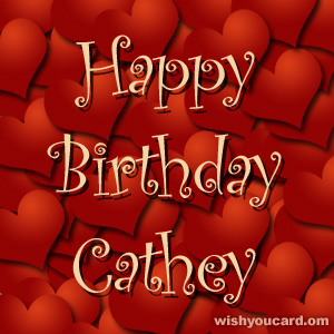 happy birthday Cathey hearts card