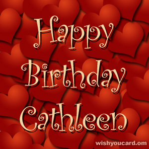 happy birthday Cathleen hearts card