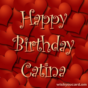 happy birthday Catina hearts card