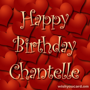 happy birthday Chantelle hearts card