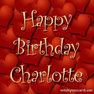 happy birthday Charlotte hearts card