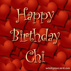 happy birthday Chi hearts card
