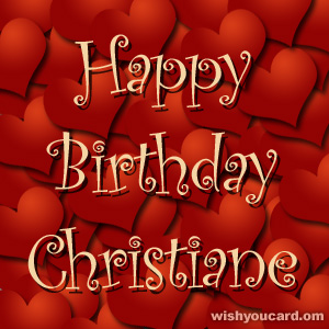 happy birthday Christiane hearts card