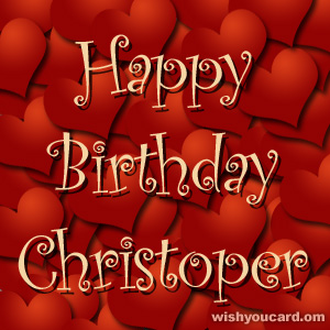 happy birthday Christoper hearts card