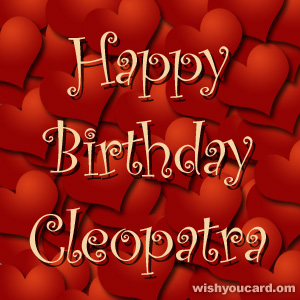 happy birthday Cleopatra hearts card
