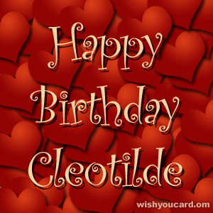 happy birthday Cleotilde hearts card