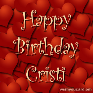 happy birthday Cristi hearts card