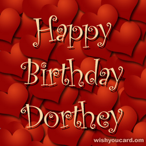 happy birthday Dorthey hearts card