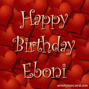 happy birthday Eboni hearts card