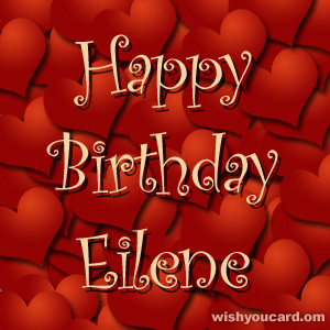 happy birthday Eilene hearts card