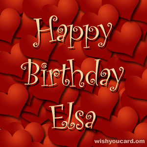 happy birthday Elsa hearts card