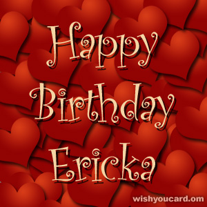 happy birthday Ericka hearts card