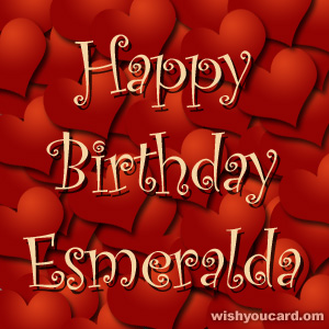 happy birthday Esmeralda hearts card