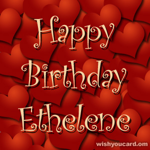 happy birthday Ethelene hearts card