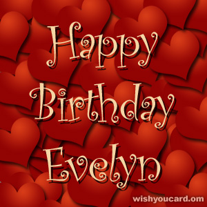happy birthday Evelyn hearts card