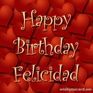happy birthday Felicidad hearts card