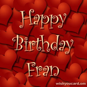 happy birthday Fran hearts card
