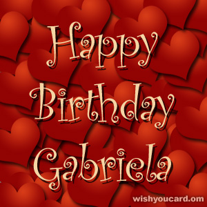happy birthday Gabriela hearts card
