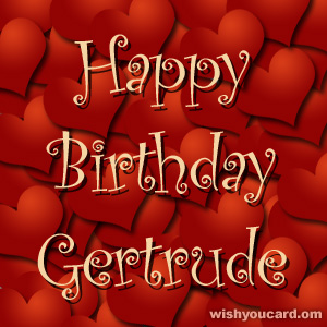 happy birthday Gertrude hearts card