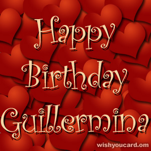 happy birthday Guillermina hearts card
