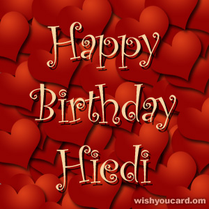 happy birthday Hiedi hearts card