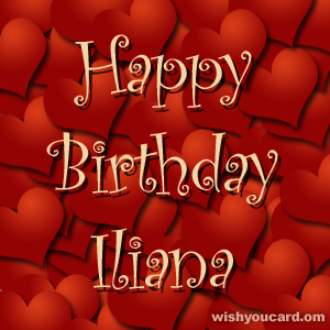 happy birthday Iliana hearts card