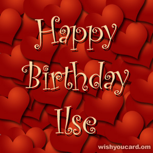happy birthday Ilse hearts card
