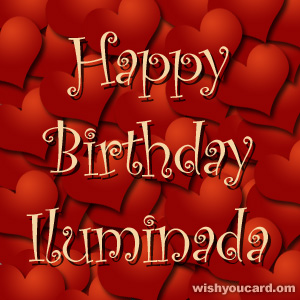 happy birthday Iluminada hearts card