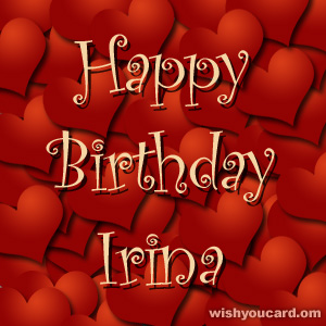 happy birthday Irina hearts card