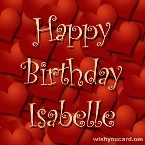 happy birthday Isabelle hearts card