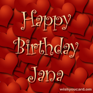 happy birthday Jana hearts card