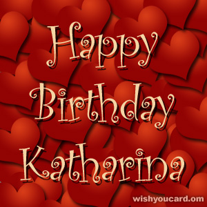 happy birthday Katharina hearts card