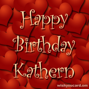 happy birthday Kathern hearts card