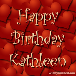 happy birthday Kathleen hearts card