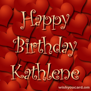 happy birthday Kathlene hearts card