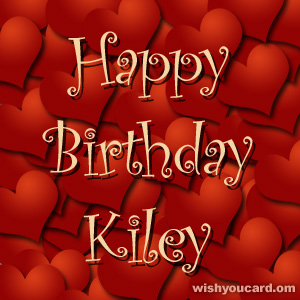 happy birthday Kiley hearts card