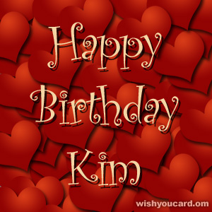 happy birthday Kim hearts card