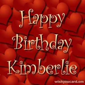 happy birthday Kimberlie hearts card